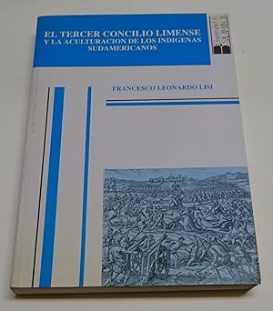 Imagen del vendedor de EL TERCER CONCILIO LIMENSE Y LA ACULTURACION DE LOS INDIGENAS SUDAMERICANOS. a la venta por Librera J. Cintas