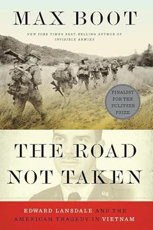 Seller image for The Road Not Taken: Edward Lansdale and the American Tragedy in Vietnam for sale by moluna
