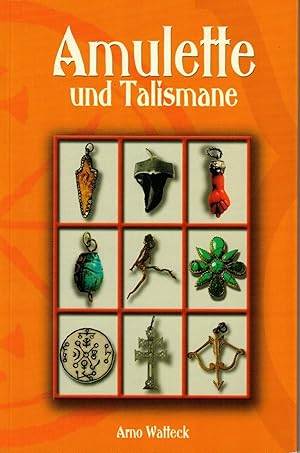 Amulette und Talismane. traditionelle Amulette des süddeutschen Sprachraumes und der Alpenländer ...