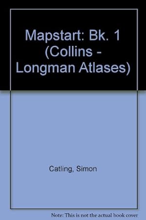 Seller image for Mapstart: Bk. 1 (Collins - Longman Atlases) for sale by WeBuyBooks 2