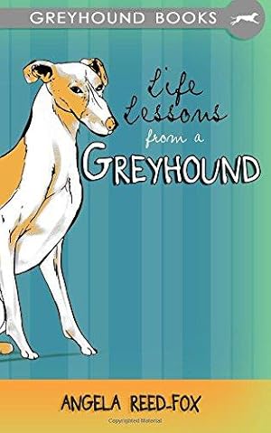 Bild des Verkufers fr Life Lessons from a Greyhound zum Verkauf von WeBuyBooks 2