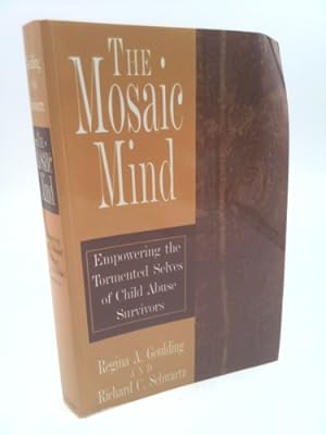 Seller image for The Mosaic Mind, Empowering the Tormented Selves of Child Abuse Survivors by Regina A Goulding (2003) Paperback for sale by ThriftBooksVintage