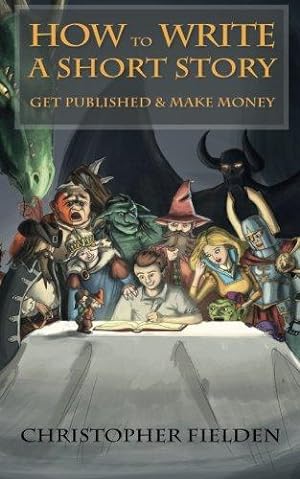 Bild des Verkufers fr How to Write a Short Story, Get Published & Make Money zum Verkauf von WeBuyBooks 2