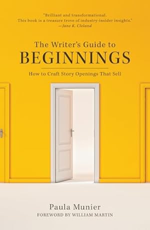 Seller image for The Writer's Guide to Beginnings: How to Craft Story Openings That Sell for sale by WeBuyBooks 2