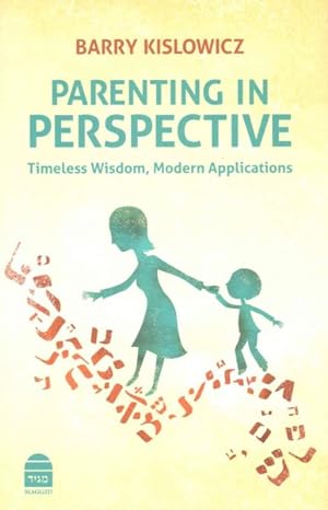 Seller image for Parenting in Perspective : Timeless Wisdom, Modern Applications for sale by GreatBookPricesUK
