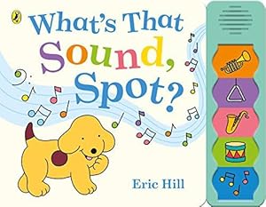 Bild des Verkufers fr What's That Sound, Spot? zum Verkauf von WeBuyBooks 2