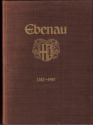 Seller image for Ebenau. 1182 - 1982. Mit Beitrgen von: H. Ebner, H. Karl, H. Dopsch, F. Zaisberger, G. Stadler, H. Bauer, K. H. Ritschel, E. Katschnig-Fasch, J. Rosenstatter, O. Zenker, H. Dolezal. for sale by Antiquariat Weinek