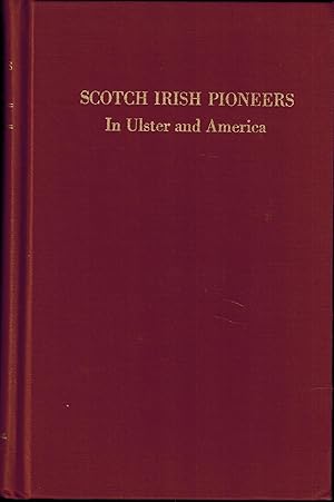 Image du vendeur pour Scotch Irish Pioneers in Ulster and America mis en vente par UHR Books
