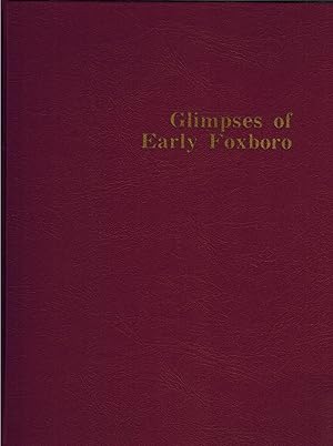 Seller image for Glimpses of Early Foxboro - SIGNED for sale by UHR Books