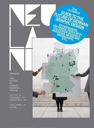 Image du vendeur pour Neuland : The Future of German Graphic Design mis en vente par GreatBookPricesUK