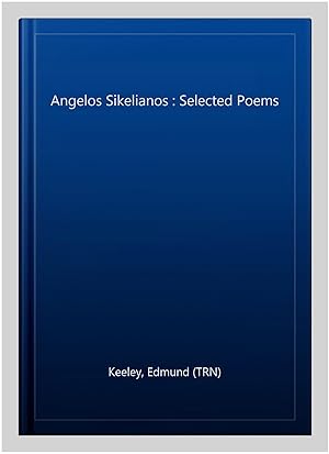 Imagen del vendedor de Angelos Sikelianos : Selected Poems a la venta por GreatBookPricesUK