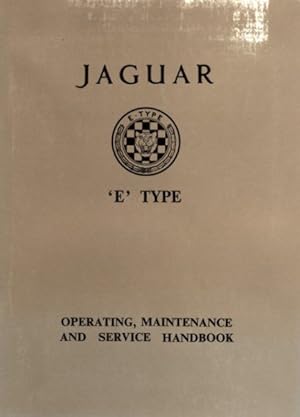 Bild des Verkufers fr Jaguar E Type : Operating, Maintenance and Service Handbook zum Verkauf von GreatBookPricesUK