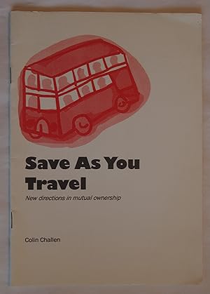 Save As You Travel: New Directions in Mutual Ownership