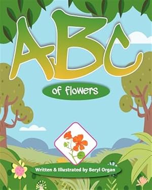 Seller image for ABC of Flowers for sale by GreatBookPricesUK