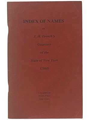 Bild des Verkufers fr Index of Names in J.H. French's Gazetteer of the State of New York (1860) (The Cortland County Historical Society Publication No. 16) zum Verkauf von Yesterday's Muse, ABAA, ILAB, IOBA
