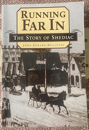 RUNNING FAR IN: The Story of Shediac