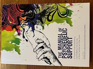 Bild des Verkufers fr The Manual of Psychedelic Support: A Practical Guide to Establishing and Facilitating Care Services at Music Festivals and Other Events zum Verkauf von Bad Animal