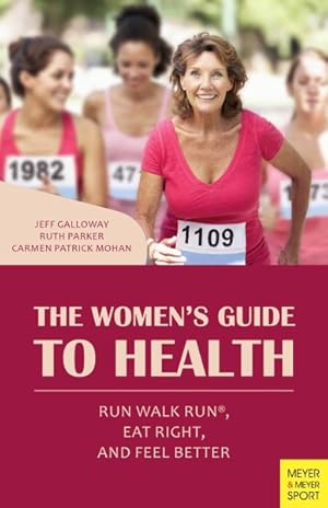 Imagen del vendedor de Women's Guide to Health : Run Walk Run, Eat Right, and Feel Better a la venta por GreatBookPricesUK