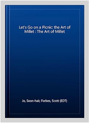 Imagen del vendedor de Let's Go on a Picnic: the Art of Millet : The Art of Millet a la venta por GreatBookPricesUK