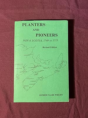 Planters and Pioneers. Nova Scotia 1749 to 1775
