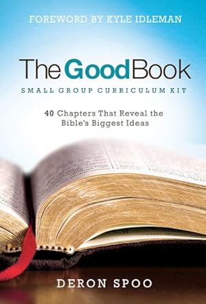 Bild des Verkufers fr Good Book Small Group Curriculum Kit : 40 Chapters That Reveal the Bible's Biggest Ideas zum Verkauf von GreatBookPricesUK