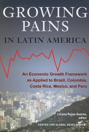 Seller image for Growing Pains in Latin America : An Economic Growth Framework As Applied to Brazil, Colombia, Costa Rica, Mexico and Peru for sale by GreatBookPricesUK