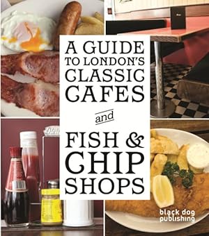 Seller image for Guide to London's Classic Cafes and Fish & Chip Shops for sale by GreatBookPricesUK