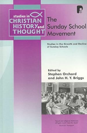 Seller image for Sunday School Movement : Studies in the Growth and Decline of Sunday Schools for sale by GreatBookPricesUK