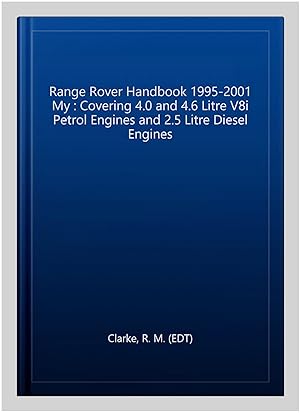 Immagine del venditore per Range Rover Handbook 1995-2001 My : Covering 4.0 and 4.6 Litre V8i Petrol Engines and 2.5 Litre Diesel Engines venduto da GreatBookPricesUK