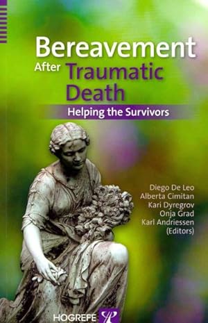 Immagine del venditore per Bereavement After Traumatic Death : Helping the Survivors venduto da GreatBookPricesUK