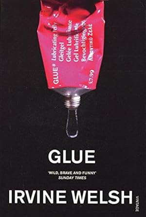 Imagen del vendedor de Glue: From the bestselling author of Trainspotting and Crime a la venta por WeBuyBooks