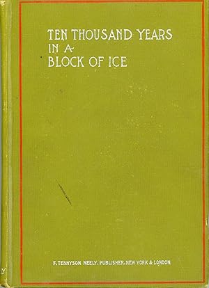 Image du vendeur pour 10,000 YEARS IN A BLOCK OF ICE. Translated From the French . by John Paret mis en vente par Currey, L.W. Inc. ABAA/ILAB