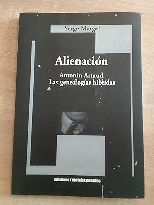 Seller image for Alienacin. Antonin Artaud. Las genealogas hbridas for sale by Librera Eleutheria