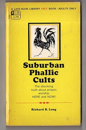 Suburban Phallic Cults