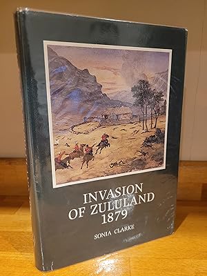 Seller image for Invasion of Zululand: Anglo-Zulu War experiences of Arthur Harness, John Jervis, 4th Viscount St. Vincent, and Sir Henry Bulwer (Brenthurst Press) for sale by History Bookshop