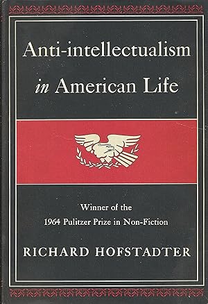 Image du vendeur pour Anti-intellectualism in American Life mis en vente par Richard Park, Bookseller