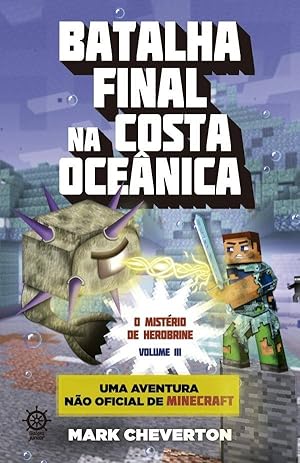 Seller image for Batalha final na costa ocenica (Vol. 3 Minecraft: O mistrio de Herobrine) for sale by Livraria Ing