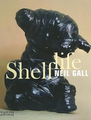 Seller image for Shelf Life : Neil Gall for sale by GreatBookPricesUK