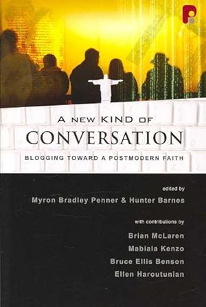 Seller image for New Kind of Conversation : Blogging Toward a Postmodern Faith for sale by GreatBookPricesUK