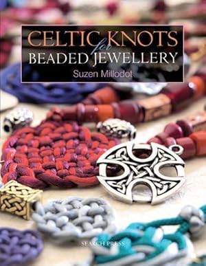 Immagine del venditore per Celtic Knots for Beaded Jewellery venduto da WeBuyBooks