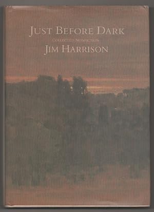 Image du vendeur pour Just Before Dark: Collected Nonfiction mis en vente par Jeff Hirsch Books, ABAA