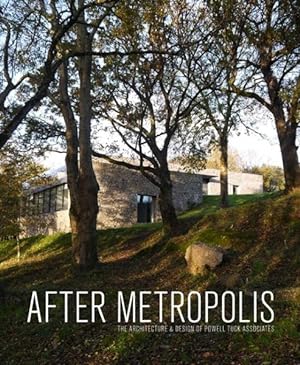 Seller image for After Metropolis : The Architecture & Design of Powell Tuck Associates for sale by GreatBookPricesUK