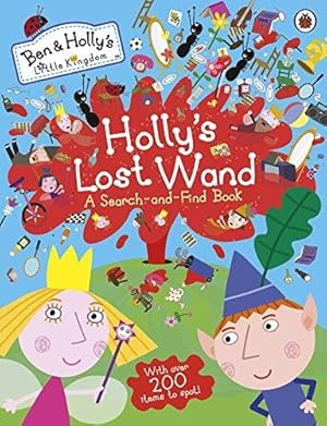 Bild des Verkufers fr Ben and Holly's Little Kingdom: Holly's Lost Wand - A Search-and-Find Book (Ben & Holly's Little Kingdom) zum Verkauf von WeBuyBooks