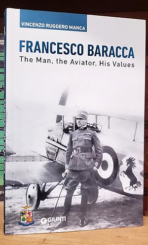 Bild des Verkufers fr Francesco Baracca: The Man, the Aviator, His Values zum Verkauf von Parigi Books, Vintage and Rare