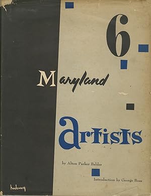 SIX MARYLAND ARTISTS, A STUDY IN DRAWINGS Introduction by George Boas.