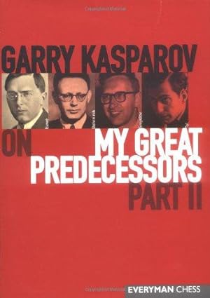 Seller image for Gary Kasparov's on My Great Predecessors: Part 2 for sale by WeBuyBooks