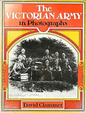 Bild des Verkufers fr Victorian Army in Photographs zum Verkauf von WeBuyBooks