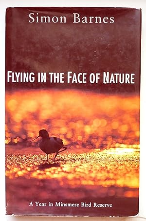 Flying in the Face of Nature - A Year in Minsmere Bird Reserve