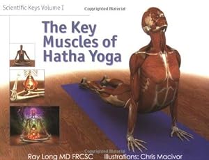 Bild des Verkufers fr Scientific Keys Volume 1: The Key Muscles of Hatha Yoga zum Verkauf von WeBuyBooks