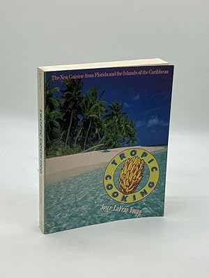 Imagen del vendedor de Tropic Cooking The New Cuisine from Florida and the Islands of the Caribbean a la venta por True Oak Books